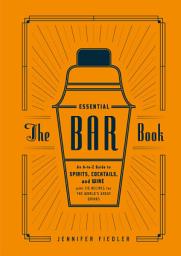 ຮູບໄອຄອນ The Essential Bar Book: An A-to-Z Guide to Spirits, Cocktails, and Wine, with 115 Recipes for the World's Great Drinks