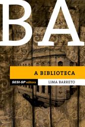 Icon image Lima Barreto - A biblioteca