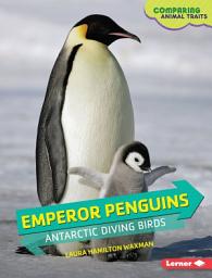 Icon image Emperor Penguins: Antarctic Diving Birds