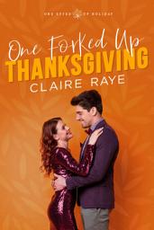 Icon image One Forked Up Thanksgiving: A New Adult, Fake Boyfriend Romance