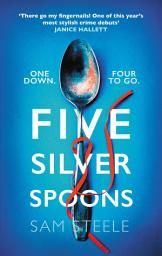 Icon image Five Silver Spoons: The edge-of-your-seat crime thriller