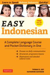 Icon image Easy Indonesian: Learn to Speak Indonesian Quickly (Downloadable Audio Included)
