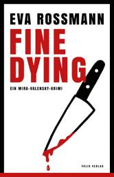 Icon image Fine Dying: Ein Mira-Valensky-Krimi