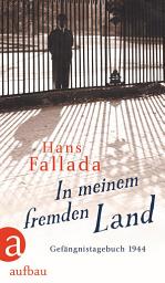 Icon image In meinem fremden Land: Gefängnistagebuch 1944