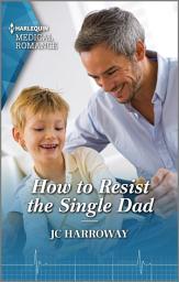 Icon image How to Resist the Single Dad