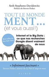 Icon image Tout le monde ment... (et vous aussi !)
