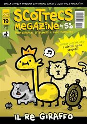 Icon image Scottecs Megazine 19: Il Re Giraffo