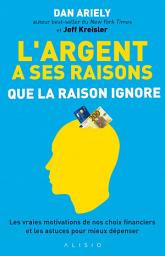 Icon image L'argent a ses raisons que la raison ignore