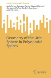 Icon image Geometry of the Unit Sphere in Polynomial Spaces