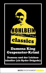 Icon image Hohlbein Classics - Damona und der Leichenhändler: Ein Gespenster-Krimi