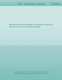 Icon image Multivariate Filter Estimation of Potential Output for the Euro Area and the United States