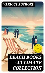 Icon image Beach Books - Ultimate Collection: Enriched edition. The Greatest Romance Classics Of All Time