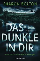 Icon image Das Dunkle in dir: Jeder von uns hat etwas zu verbergen - Thriller