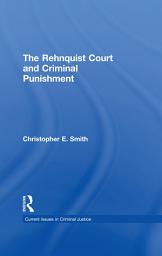 Icon image The Rehnquist Court and Criminal Punishment