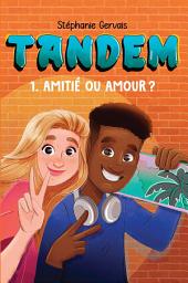 Icon image Amitié ou amour?