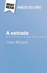 Icon image A Estrada de Cormac McCarthy (Análise do livro): Análise completa e resumo pormenorizado do trabalho
