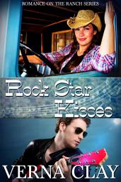 Icon image Rock Star Kisses: Book 6 of Romance on the Ranch Series