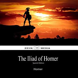 Icon image The Illiad Of Homer: Spanish Edition