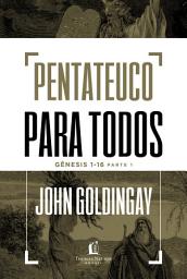 Icon image Pentateuco para todos: Gênesis 1-16 – Parte 1