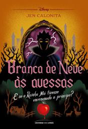 Icon image Branca de Neve às avessas: E se a Rainha Má tivesse envenenado o príncipe?
