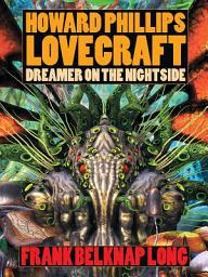 Icon image Howard Phillips Lovecraft - Dreamer on the Nightside