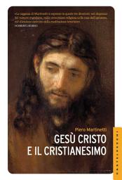 Icon image Gesù Cristo e il Cristianesimo