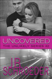 Icon image Uncovered: Heart Racing Romantic Suspense