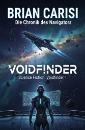 Icon image Die Chronik des Navigators: Science Fiction: Voidfinder 1