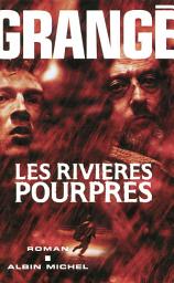 Icon image Les Rivières pourpres