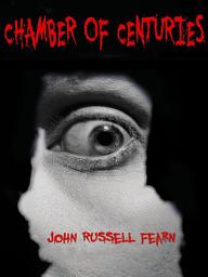 Icon image Chamber of Centuries: A Classic Crime Tale