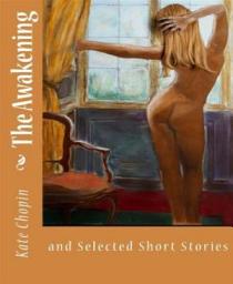 Icon image The Awakening and Selected Short Stories