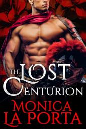 Icon image The Lost Centurion: An Enemies to Lovers Paranormal Romance