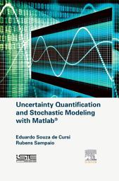 Icon image Uncertainty Quantification and Stochastic Modeling with Matlab