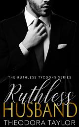 Icon image Ruthless Husband: (Ruthlessly Obsessed Duet, Book 1) 50 Loving States, New York Pt. 1