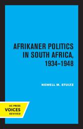 Icon image Afrikaner Politics in South Africa, 1934-1948