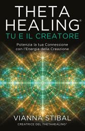 Icon image ThetaHealing® Tu e il Creatore: Potenzia la tua Connessione con l'Energia della Creazione