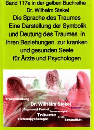 Icon image Die Sprache des Traumes – Eine Darstellung der Symbolik und Deutung des Traumes – Teil 3 – bei Jürgen Ruszkowski: Band 117e – Teil 3 in der gelben Buchreihe