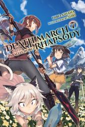 Icon image Death March to the Parallel World Rhapsody: Death March to the Parallel World Rhapsody, Vol. 7 (light novel)