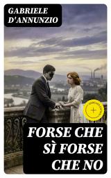Icon image Forse che sì forse che no: Edizione arricchita.