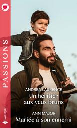 Icon image Un héritier aux yeux bruns - Mariée à son ennemi