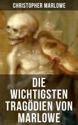 Icon image Die wichtigsten Tragödien von Marlowe