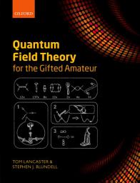 Icon image Quantum Field Theory for the Gifted Amateur
