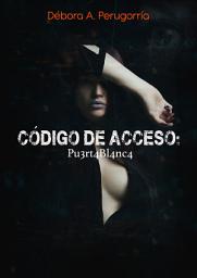 Icon image Código de Acceso: Pu3rt4Bl4nc4