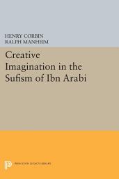 Icon image Creative Imagination in the Sufism of Ibn Arabi