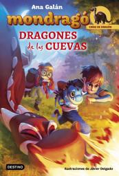 Icon image Mondragó. Dragones de las cuevas: Ilustraciones de Javier Delgado