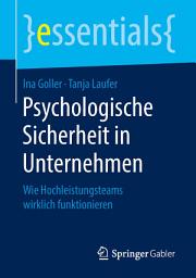 Icon image Psychologische Sicherheit in Unternehmen: Wie Hochleistungsteams wirklich funktionieren