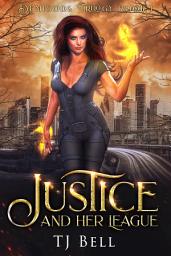Icon image Justice and Her League: Why Choose Romance