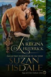 Icon image La regina di Frederick - Saga del Clan Graham - Libro 2