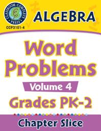 Icon image Algebra: Word Problems Vol. 4 Gr. PK-2