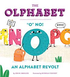 Icon image The Olphabet: "O" No! An Alphabet Revolt